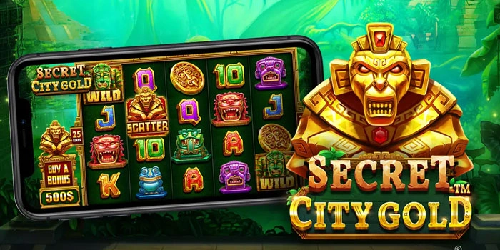 Langkah Untuk Jackpot Fantastis Bermain Slot Secret City Gold