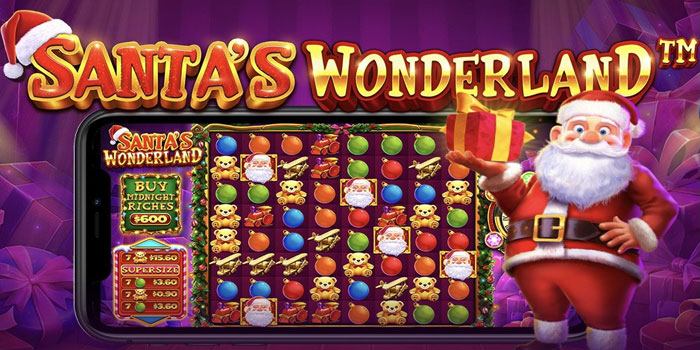 Cara Cerdas Meraih Jackpot di Slot Santa's Wonderland