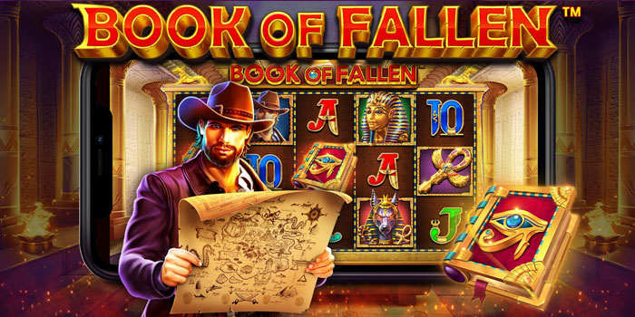 Tips Ampuh Agar Auto Maxwin di Slot Book of Fallen