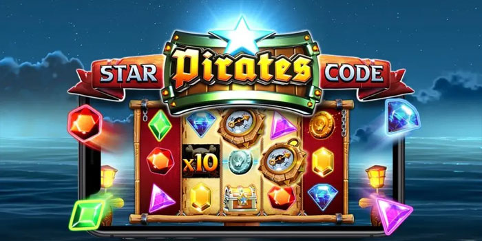 Cara Efektif Menangkan Maxwin di Slot Star Pirates Code
