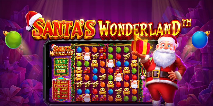 Strategi Cerdas Mendapatkan Bonus Besar di Slot Santa's Wonderland